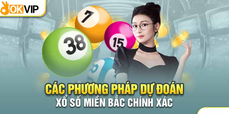 Hé Lộ Cách Chốt Xổ Số Miền Bắc Giúp Anh Em Ẵm Ngay 1 Tỷ 2 Chốt số chuẩn xác nhờ đánh theo bạc nhớ đầu câm